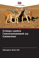 Crimes contre l'environnement au Cameroun (French Edition) 6207735838 Book Cover