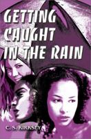 Getting Caught In The Rain 059526591X Book Cover