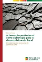 A Formacao Profissional Como Estrategia Para O Desenvolvimento Local 3639690923 Book Cover