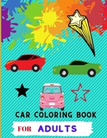 Car coloring book for adults: Great book for cars lovers/ gift B08M7JBHFL Book Cover