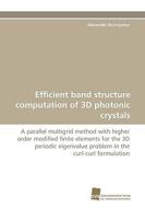 Efficient Band Structure Computation of 3D Photonic Crystals 3838118405 Book Cover