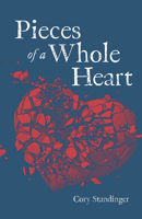 Pieces of a Whole Heart 1666706310 Book Cover