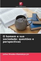 O homem e sua sociedade: questões e perspectivas (Portuguese Edition) 6206925536 Book Cover