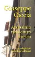 Assassinio nel centro storico: Le indagini del commissario Rinaldi B09P25L8BL Book Cover