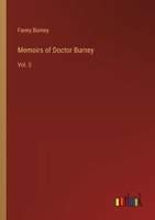 Memoirs of Doctor Burney: Vol. 3 3368914340 Book Cover