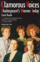 Clamorous Voices: Shakespeare's Women Today 070434145X Book Cover