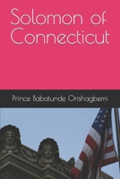 Solomon of Connecticut B0CJ43Y2BN Book Cover
