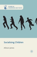 Socialising Children 0230300332 Book Cover