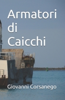 Armatori di Caicchi (Italian Edition) B0GYRHRL99 Book Cover