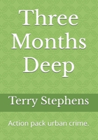 Three Months Deep B0DT3DPS3R Book Cover