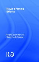 Introduction to News Framing Effects Research: Theory and Practice 1138632686 Book Cover