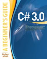 C# 3.0: A Beginner's Guide (Beginner's Guide (Osborne Mcgraw Hill)) 0071588302 Book Cover