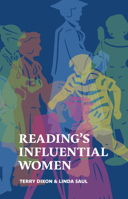 Reading's Influential Women 1909747629 Book Cover