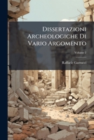 Dissertazioni Archeologiche Di Vario Argomento, Volume 2 1246171589 Book Cover
