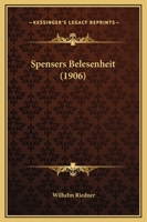 Spensers Belesenheit (1906) 1165466708 Book Cover