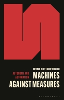 Machines Against Measure: How to Escape the Constant Measuring of Work Under Capitalism 0755639596 Book Cover