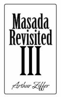 Masada Revisited III: A Play in Eight Scenes 1481709666 Book Cover