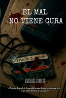 El mal no tiene cura B09CRTCQX7 Book Cover