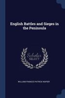 English battles and sieges in the Peninsula 1017021430 Book Cover