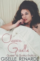 Classic Giselle: Queer and Quirky Erotica 1984922580 Book Cover