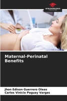 Maternal-Perinatal Benefits 6206081168 Book Cover