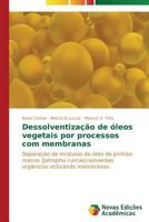Dessolventizacao de Oleos Vegetais Por Processos Com Membranas 3639697383 Book Cover