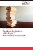 Epistemología de la psicología: Marco conceptual y Ensayos escogidos 3847352725 Book Cover