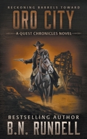 Oro City: A Classic Western Series (The Quest Chronicles) B0DX9YXFJS Book Cover