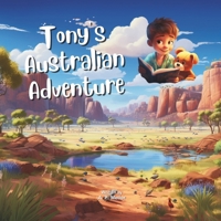 Tony's Australian Adventure B0CM3LJQPK Book Cover