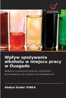 Wplyw spozywania alkoholu w miejscu pracy w Ouagado (Polish Edition) 6208947936 Book Cover