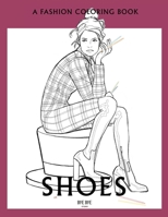 Shoes: A coloring book for Adults and Teenagers 3907433025 Book Cover