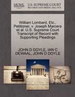 William Lombard, Etc., Petitioner, v. Joseph Marcera et al. U.S. Supreme Court Transcript of Record with Supporting Pleadings 1270710834 Book Cover