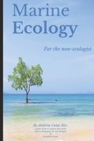 Marine Ecology for the Non-Ecologist 1658947428 Book Cover