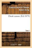 Droit Canon. Tome 1 2012837875 Book Cover