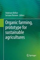 Organic Farming, Prototype for Sustainable Agricultures 9402402985 Book Cover
