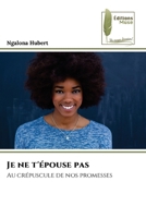 Je ne t'épouse pas (French Edition) 6209657192 Book Cover