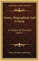 Essays: Biographical and Critical (Notable American Authors) 1425553354 Book Cover