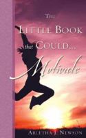 The Little Book That Could........ Motivate 1602664447 Book Cover