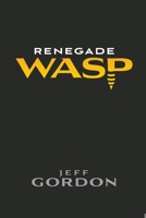Renegade WASP 057850930X Book Cover