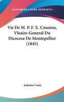 Vie de M.P.F.-X. Coustou 1167678931 Book Cover