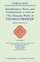 Introductions, Notes and Commentaries to Texts in ' The Dramatic Works of Thomas Dekker ' 0521102987 Book Cover