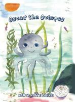 Oscar the Octopus: An Adventure Story for Children 1480954039 Book Cover