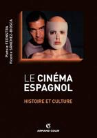 Le cinéma espagnol - Histoire et culture: Histoire et culture 2200281226 Book Cover
