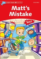 Dolphin Readers: Level 2: 425-Word Vocabulary Matt's Mistake 0194400972 Book Cover
