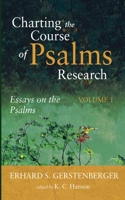 Charting the Course of Psalms Research: Essays on the Psalms, Volume 1 1666737690 Book Cover