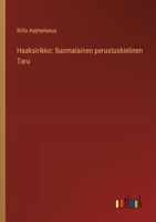 Haaksirikko: Suomalainen perustuskielinen Taru (Finnish Edition) 3368919369 Book Cover