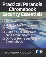 Practical Paranoia Chromebook Security Essentials B08XY7SD1V Book Cover