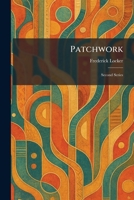 Patchwork: Second Series 1025897528 Book Cover