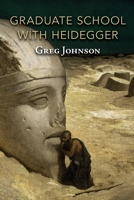 Graduate School with Heidegger 164264126X Book Cover