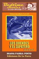 Bedtime Stories in Easy Spanish 8: LOS DUENDES Y EL ZAPATERO and more! 1515092143 Book Cover
